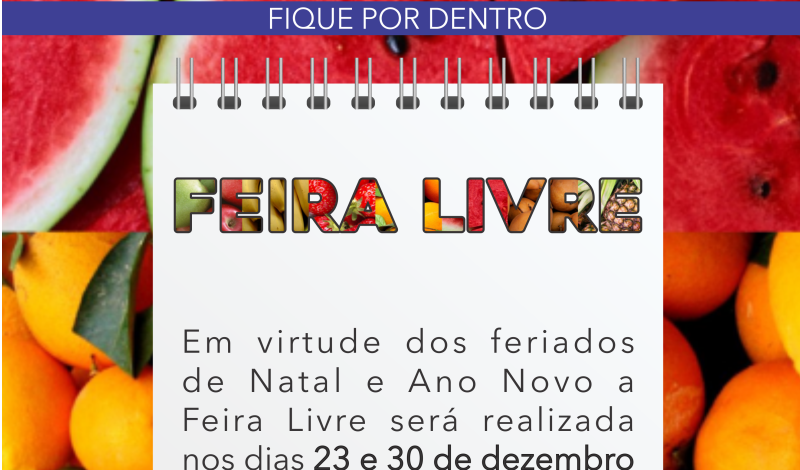 Imagem destaque notícia FEIRA LIVRE PASSA POR MUDANÇA TEMPORÁRIA DE DIAS NESTE FIM DE ANO