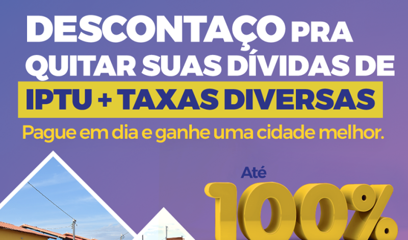Imagem destaque notícia ATENÇÃO, CONTRIBUINTE! ABERTO PERÍODO DE NEGOCIAÇÃO DE DÍVIDAS DE IPTU