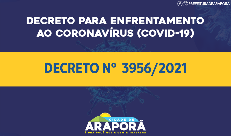 Imagem destaque notícia DECRETO N&ordm; 3.935, DE 09 DE FEVEREIRO DE 2021, QUE RATIFICA A EMERG&Ecirc;NCIA EM SA&Uacute;DE P&Uacute;BLICA NO MUNIC&Iacute;PIO DE ARAPOR&Atilde; (MG) DECORRENTE DA INFEC&Ccedil;&Atilde;O HUMANA PELO NOVO CORONAV&Iacute;RUS (COVID-19) E DISP&Otilde;E SOBRE AS MEDIDAS DE PREVEN&Ccedil;&Atilde;O