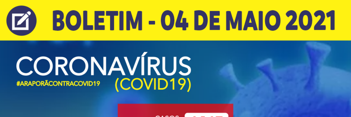 Imagem destaque notícia BOLETIM CORONAV&Iacute;RUS - 04/05/2021