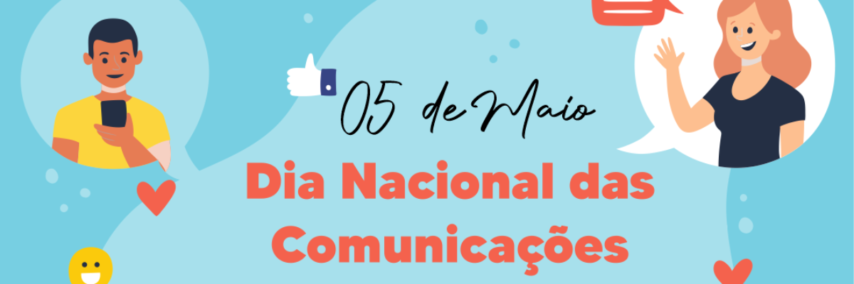 Imagem destaque notícia 05 DE MAIO – DIA NACIONAL DAS COMUNICAÇÕES