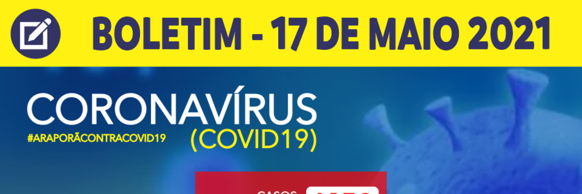 Imagem destaque notícia BOLETIM CORONAV&Iacute;RUS - 17/05/2021