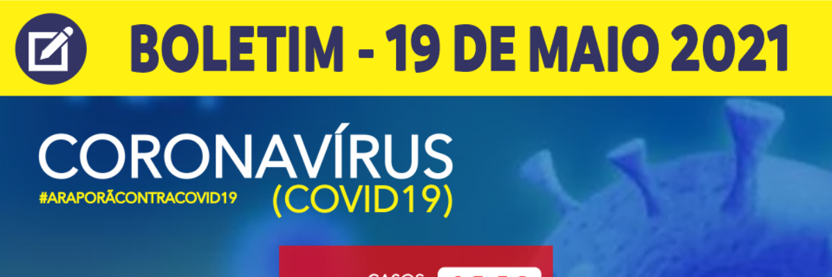 Imagem destaque notícia BOLETIM CORONAV&Iacute;RUS - 19/05/2021