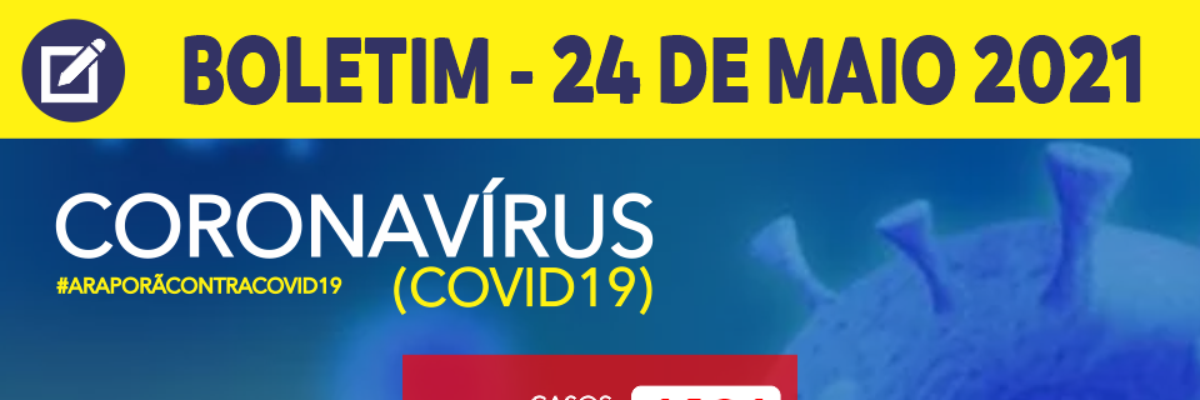 Imagem destaque notícia BOLETIM CORONAV&Iacute;RUS - 24/05/2021