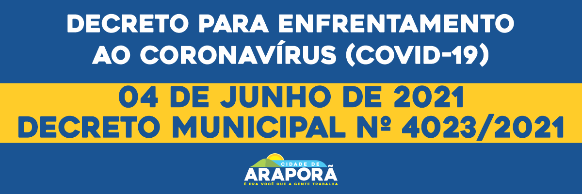 Imagem destaque notícia DECRETO N&ordm;  4023/2021 - 04/06/2021