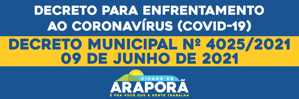 Imagem destaque notícia DECRETO MUNICIPAL N&ordm; 4025/2021 - 09/06/2021