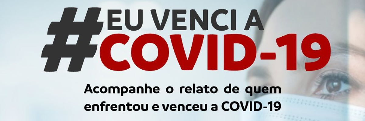 Imagem destaque notícia EU VENCI A COVID!