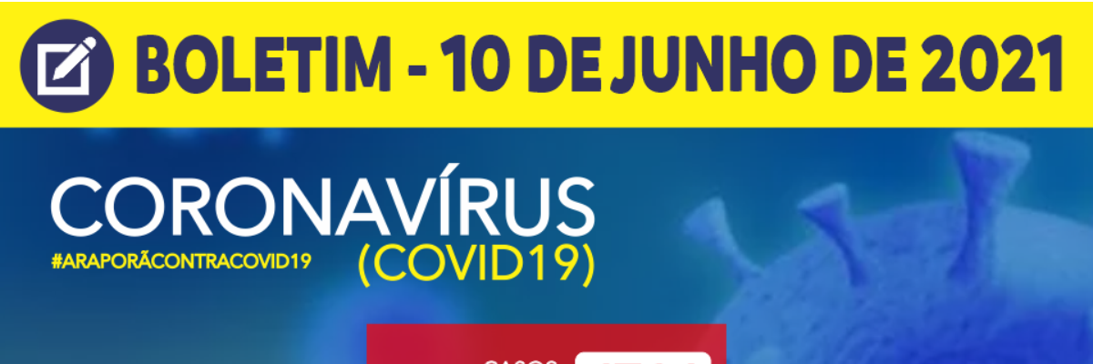Imagem destaque notícia BOLETIM CORONAV&Iacute;RUS - 10/06/2021