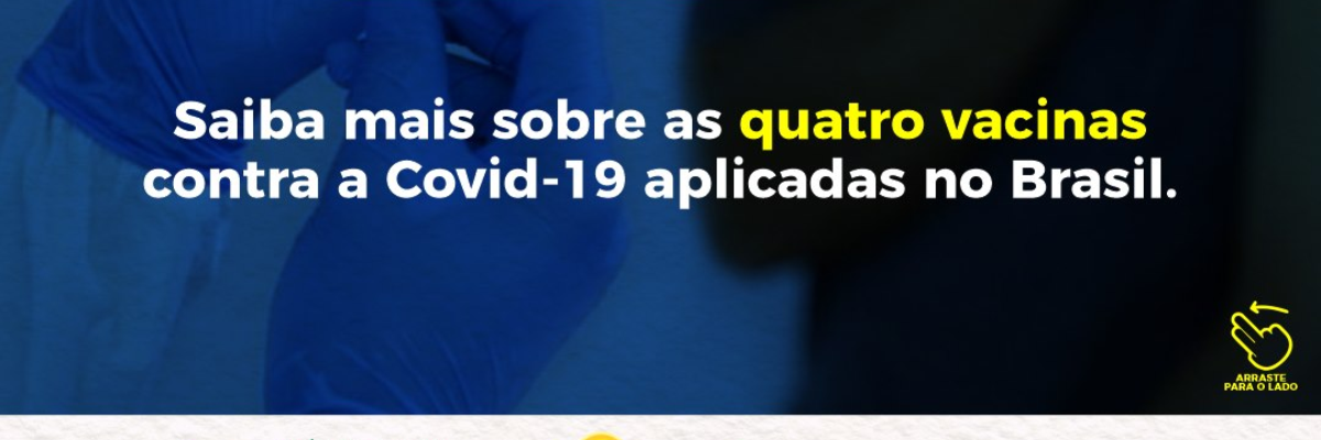 Imagem destaque notícia SAIBA MAIS SOBRE AS QUATRO VACINAS CONTRA A COVID-19 APLICADAS NO BRASIL