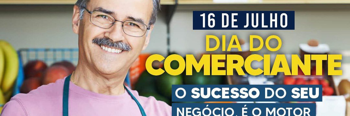 Imagem destaque notícia DIA DO COMERCIANTE - 16 DE JULHO