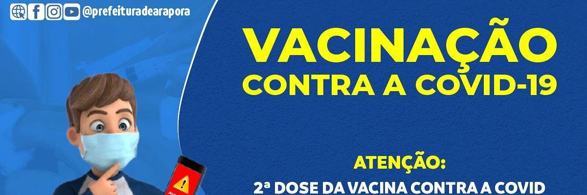Imagem destaque notícia ARAPOR&Atilde; ANTECIPA VACINA&Ccedil;&Atilde;O DE D2 PARA AGENDADOS AT&Eacute; 12 DE AGOSTO