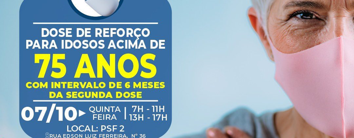 Imagem destaque notícia DOSE DE REFOR&Ccedil;O LIBERADA PARA IDOSOS ACIMA DE 75 ANOS