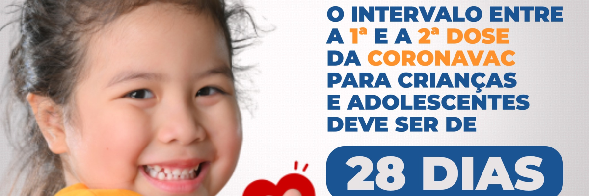 Imagem destaque notícia 2º DOSE CORONAVAC CRIANÇAS E ADOLESCENTES