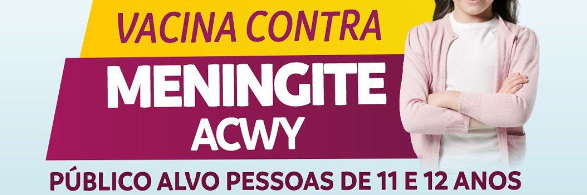 Imagem destaque notícia VACINA MENINGOC&Oacute;CICA ACWY EST&Aacute; DISPON&Iacute;VEL PARA ADOLESCENTES DE 11 E 12 ANOS