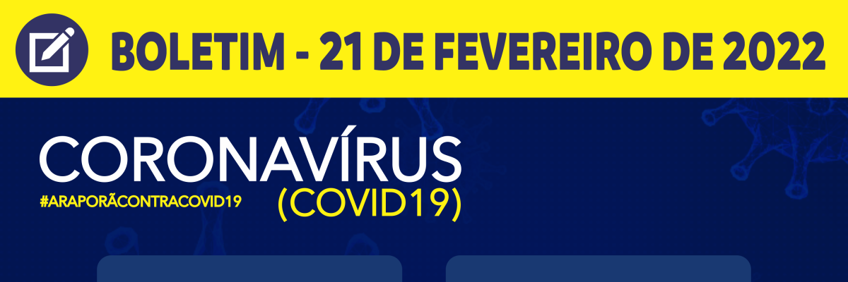 Imagem destaque notícia BOLETIM CORONAV&Iacute;RUS - 21/02/2022