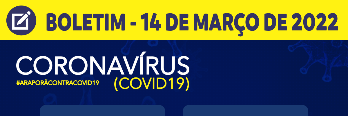 Imagem destaque notícia BOLETIM CORONAV&Iacute;RUS - 14/03/2022