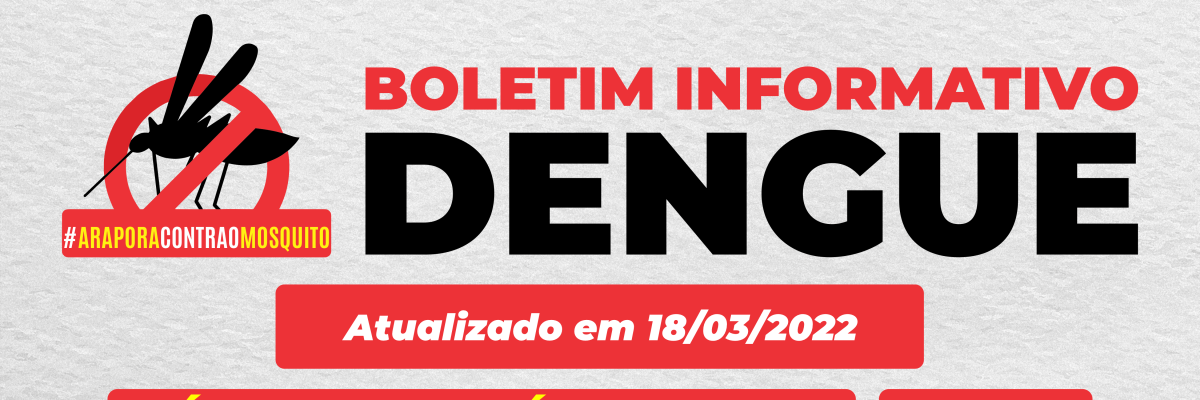 Imagem destaque notícia  BOLETIM INFORMATIVO DA DENGUE - 18/03/2022