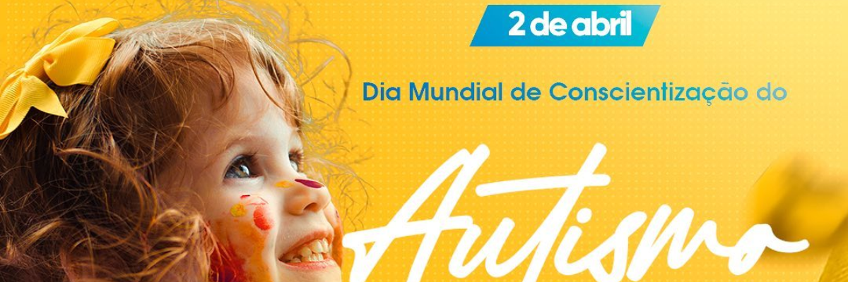 Imagem destaque notícia 2 DE ABRIL - DIA MUNDIAL DO AUTISMO