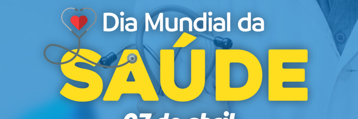Imagem destaque notícia DIA MUNDIAL DA SA&Uacute;DE TEM COM A&Ccedil;&Otilde;ES DE PREVEN&Ccedil;&Atilde;O E ORIENTA&Ccedil;&Otilde;ES