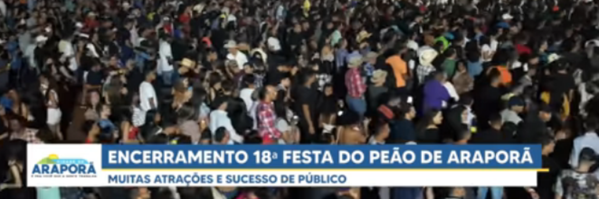 Imagem destaque notícia 18ª FESTA DO PEÃO DE ARAPORÃ É FINALIZADA COM SUCESSO