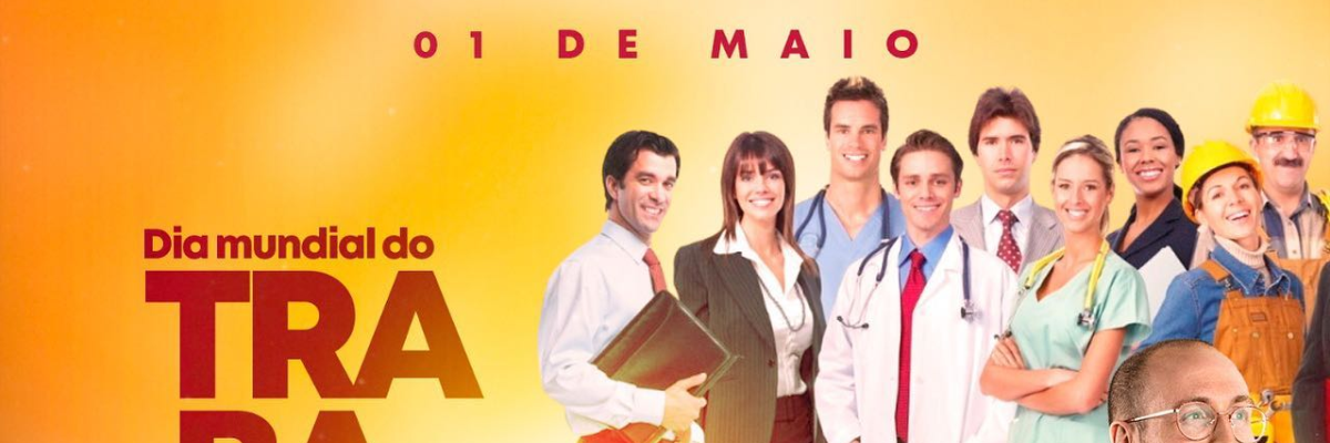Imagem destaque notícia 1º DE MAIO, DIA DO TRABALHADO!
