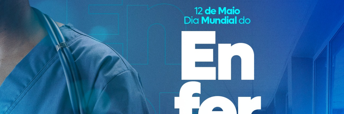 Imagem destaque notícia 12 DE MAIO - DIA DO ENFERMEIRO / DIA DA ENFERMAGEM