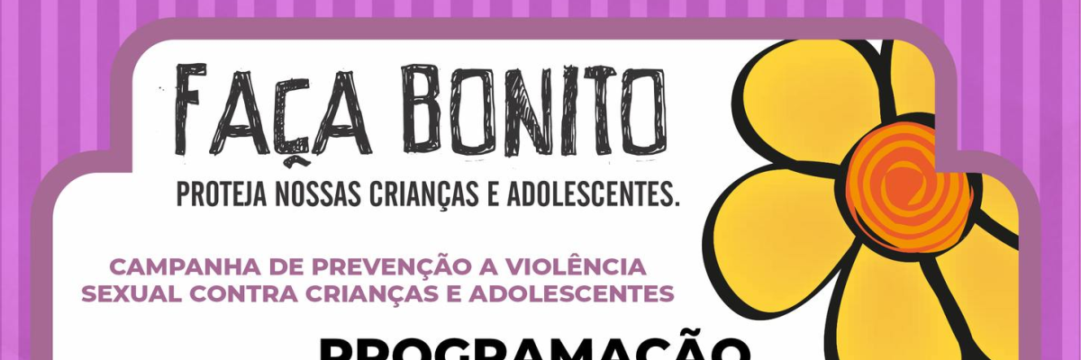 Imagem destaque notícia CAMPANHA DE PREVENÇÃO A VIOLÊNCIA SEXUAL CONTRA CRIANÇAS E ADOLESCENTES EM ARAPORÃ