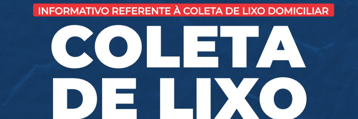 Imagem destaque notícia INFORMATIVO COLETA DE LIXO DOMÉSTICO NO FERIADO