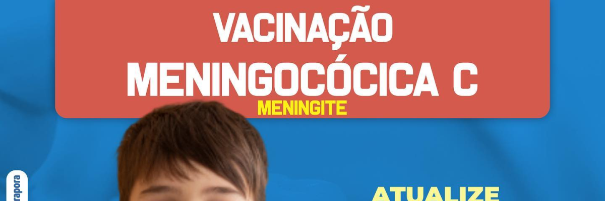 Imagem destaque notícia VACINA&Ccedil;&Atilde;O CONTRA MENINGITE