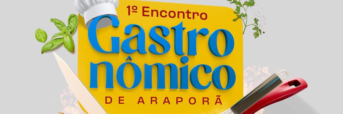 Imagem destaque notícia ENCONTRO GASTRONÔMICO EM ARAPORÃ