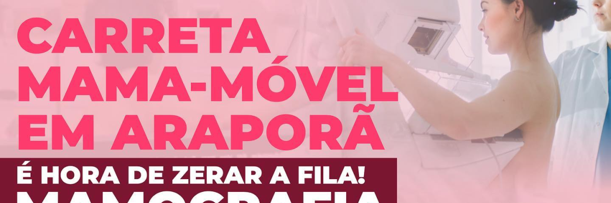 Imagem destaque notícia ARAPOR&Atilde; VAI ZERAR FILA DE ESPERA POR MAMOGRAFIA