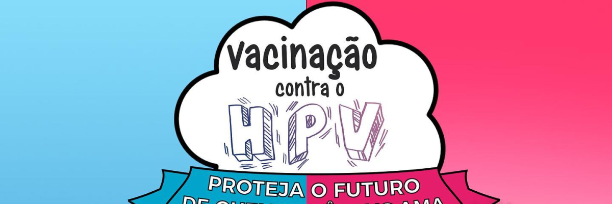 Imagem destaque notícia VACINA CONTRA HPV J&Aacute; EST&Aacute; DISPON&Iacute;VEL PARA MENINOS E MENINAS DE 9 A 14 ANOS