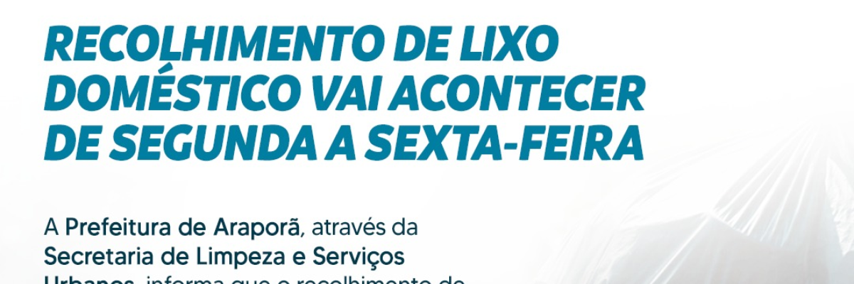 Imagem destaque notícia RECOLHIMENTO DE LIXO DOMÉSTICO VAI ACONTECER DE SEGUNDA A SEXTA-FEIRA
