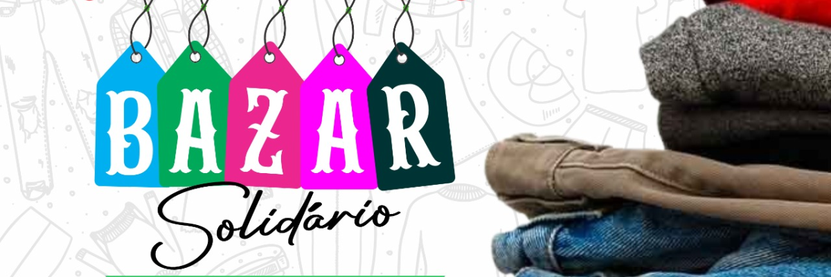 Imagem destaque notícia BAZAR SOLIDÁRIO ITINERANTE