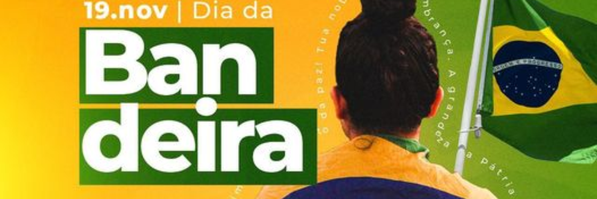 Imagem destaque notícia 19 DE NOVEMBRO - DIA DA BANDEIRA