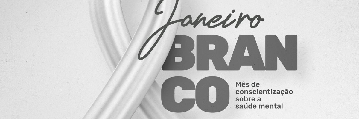 Imagem destaque notícia JANEIRO BRANCO 2023