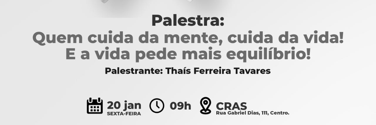 Imagem destaque notícia JANEIRO BRANCO: PALESTRA VAI FOCAR NO CUIDADO COM A VIDA E EQUIL&Iacute;BRIO