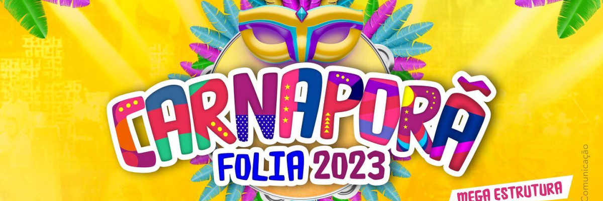 Imagem destaque notícia UM CARNAPORÃ RECHEADO DE ATRAÇÕES PRA NINGUÉM FICAR PARADO