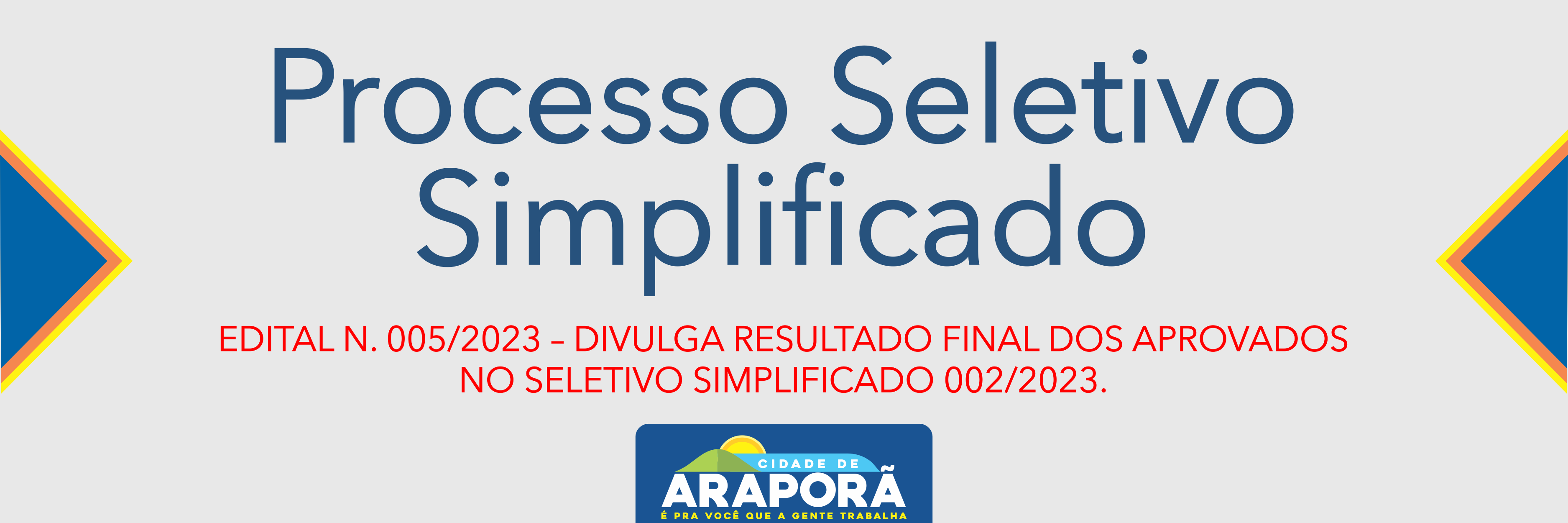 Imagem destaque notícia EDITAL N. 005/2023 – DIVULGA RESULTADO FINAL DOS APROVADOS NO SELETIVO SIMPLIFICADO 002/2023