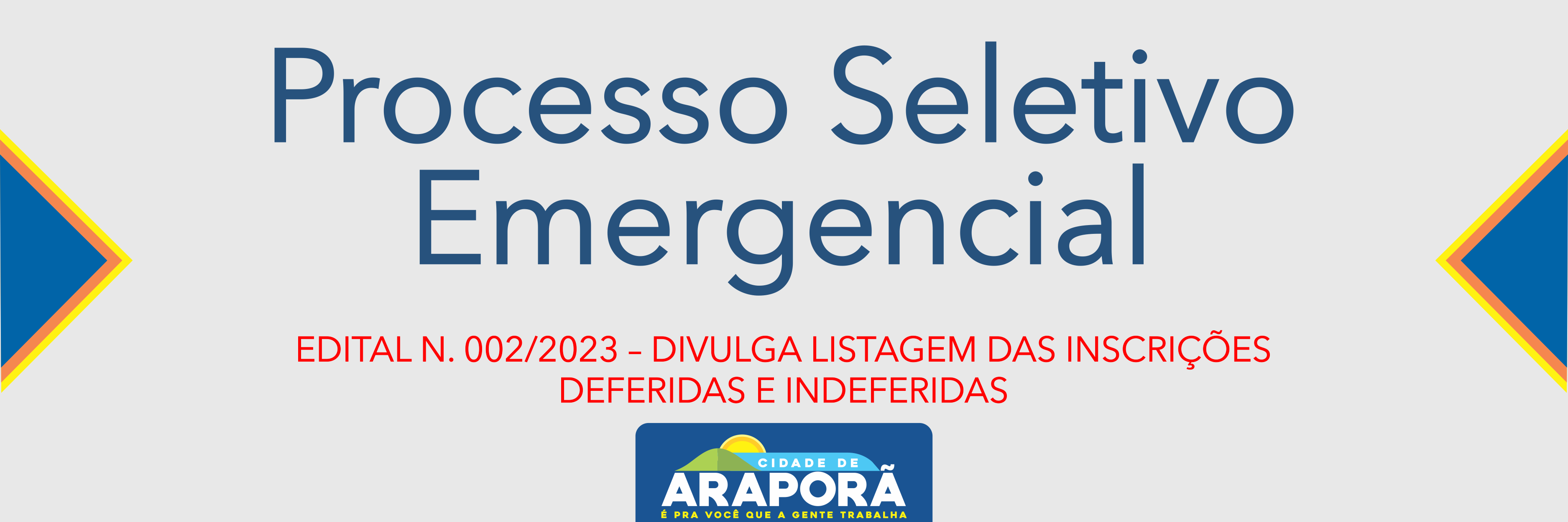 Imagem destaque notícia EDITAL N. 0022023 – DIVULGA LISTAGEM DAS INSCRIÇÕES DEFERIDAS E INDEFERIDAS