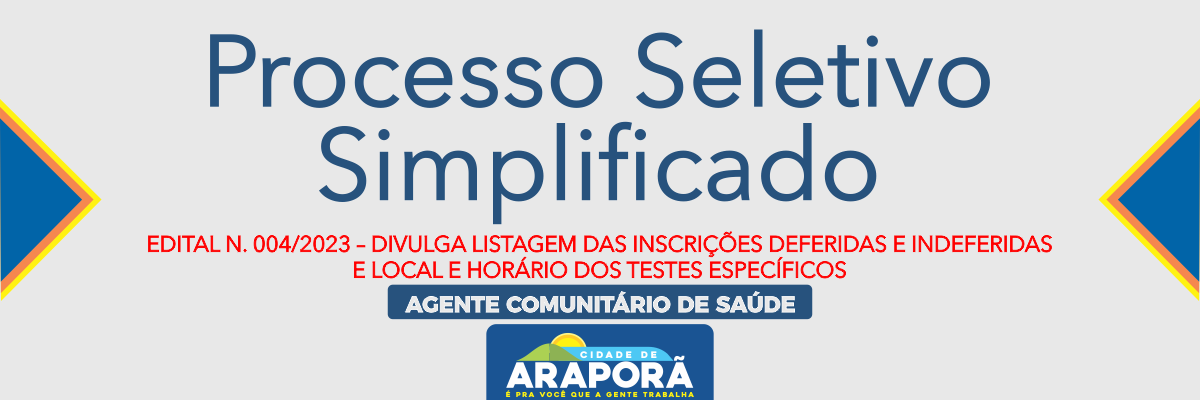 Imagem destaque notícia EDITAL N. 004/2023 – DIVULGA LISTAGEM DAS INSCRIÇÕES DEFERIDAS E INDEFERIDAS E LOCAL E HORÁRIO DOS TESTES ESPECÍFICOS - AGENTE COMUNITÁRIO DE SAÚDE
