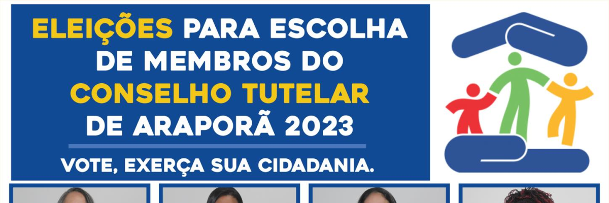 Imagem destaque notícia ELEIÇÃO PARA CONSELHEIRO TUTELAR DE ARAPORÃ: CONHEÇA OS CANDIDATOS