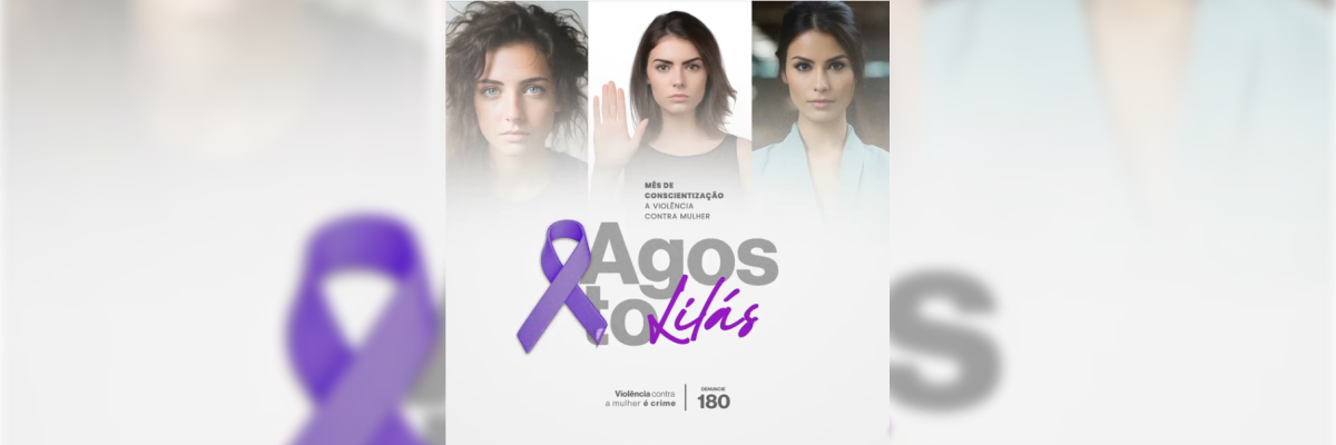 Imagem destaque notícia AGOSTO LILÁS - VIVER SEM VIOLÊNCIA É UM DIREITO DE TODA MULHER - 21/08/2023