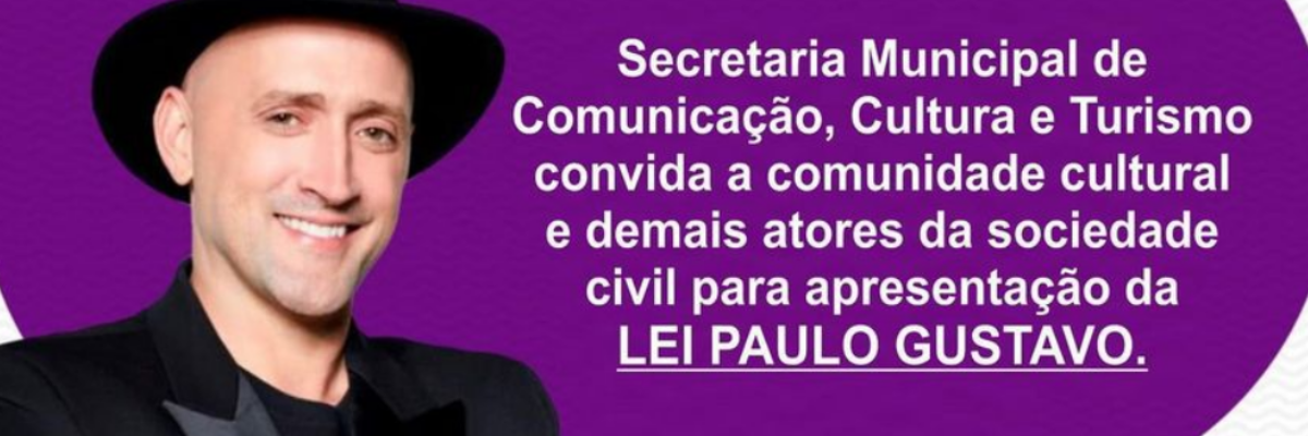 Imagem destaque notícia PLANEJANDO A CULTURA COM VOCÊ: LEI PAULO GUSTAVO
