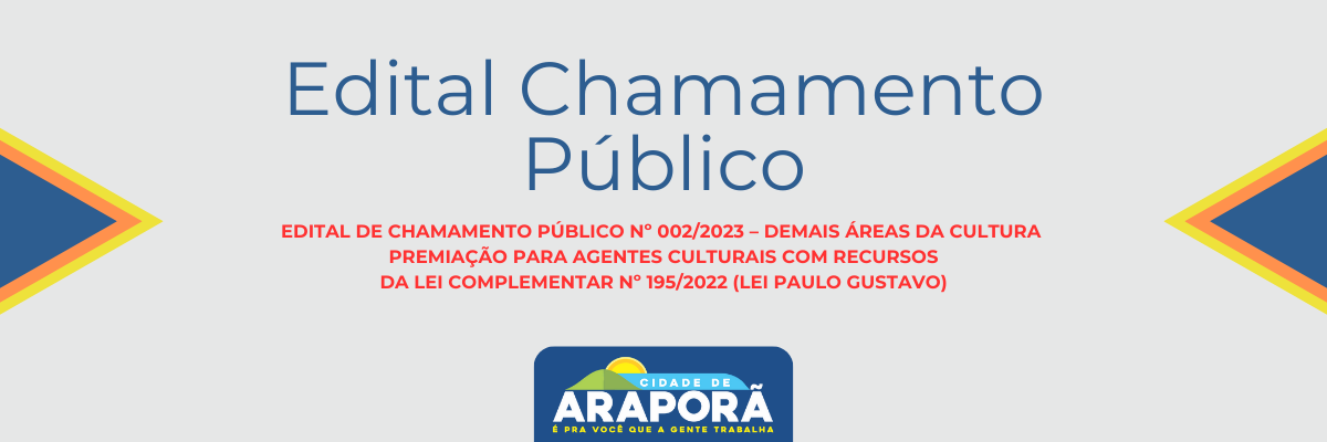Imagem destaque notícia EDITAL DE CHAMAMENTO PÚBLICO Nº 002/2023 - LEI COMPLEMENTAR Nº 195/2022 (LEI PAULO GUSTAVO) - DEMAIS ÁREAS DA CULTURA
