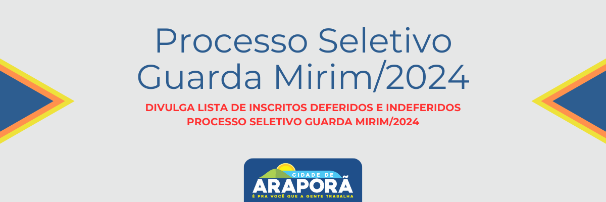 Imagem destaque notícia LISTA DE INSCRITOS DEFERIDOS E INDEFERIDOS | 2º PROCESSO SELETIVO GUARDA MIRIM/2024