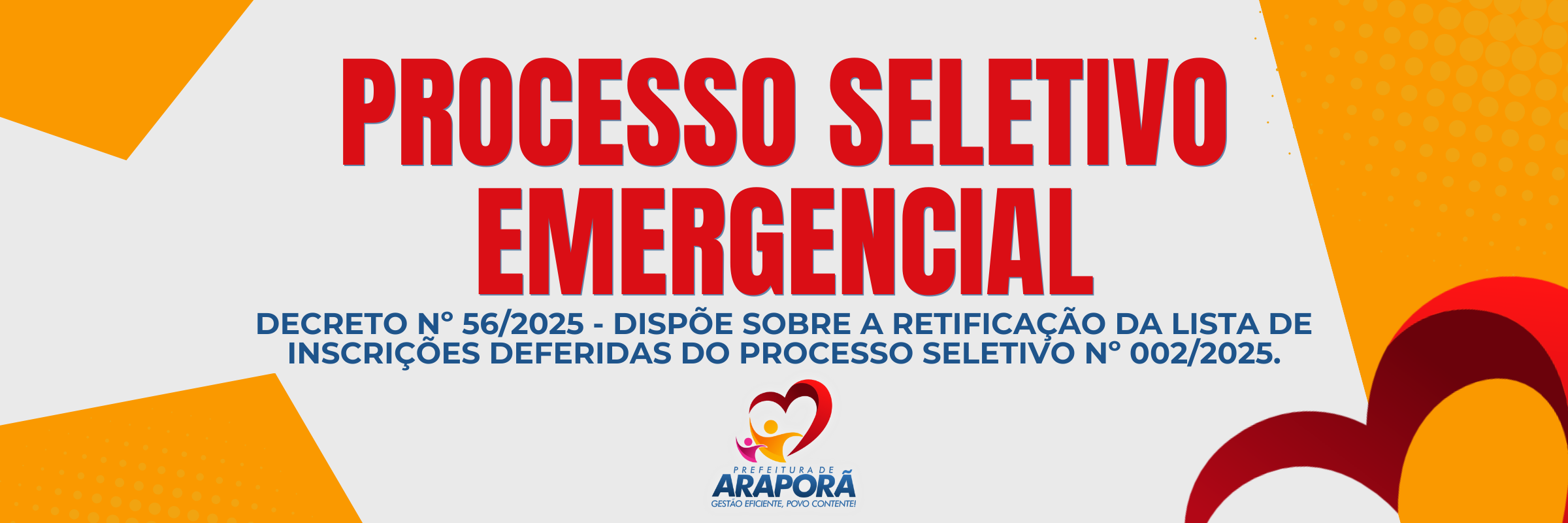 Imagem destaque notícia DECRETO Nº 56/2025 DISPÕE SOBRE A RETIFICAÇÃO DA LISTA DE INSCRIÇÕES DEFERIDAS DO PROCESSO SELETIVO Nº 002/2025