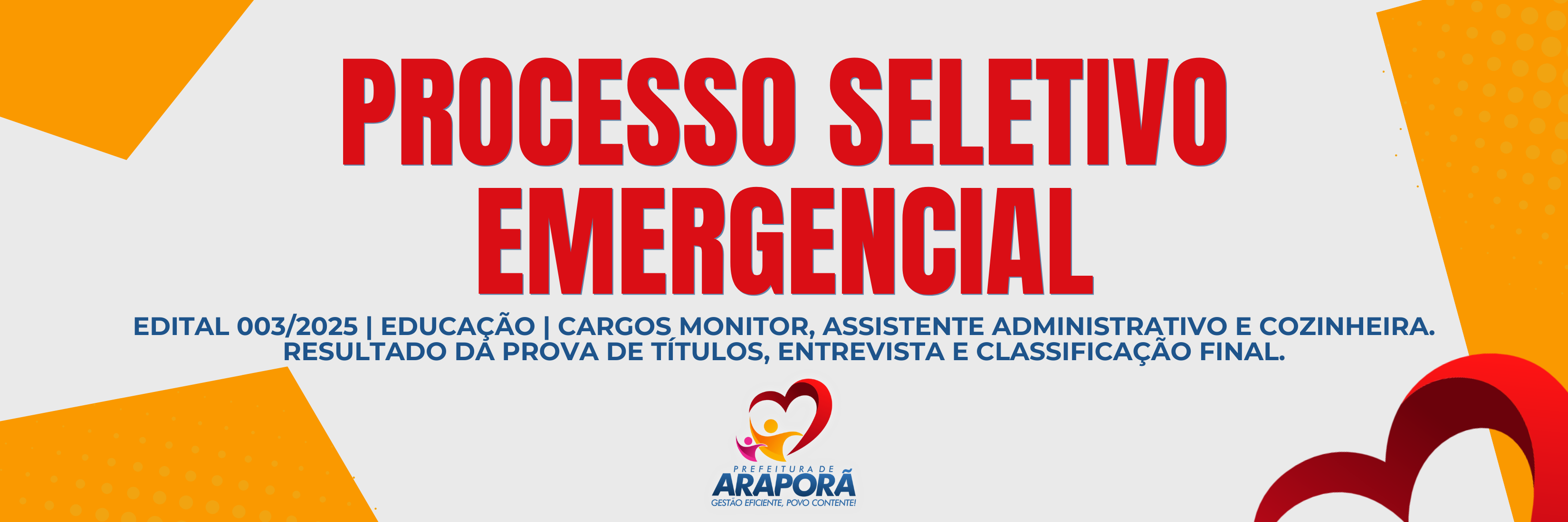 Imagem destaque notícia EDITAL 003/2025 | EDUCAÇÃO | CARGOS MONITOR, ASSISTENTE ADMINISTRATIVO E COZINHEIRA - RESULTADO DA PROVA DE TITULOS, ENTREVISTA E CLASSIFICAÇÃO FINAL