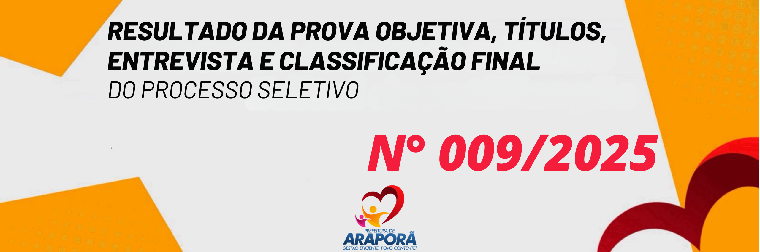 Imagem destaque notícia RESULTADO DA PROVA OBJETIVA, T&Iacute;TULOS, ENTREVISTA E CLASSIFICA&Ccedil;&Atilde;O FINAL PROCESSO SELETIVO 009/2025