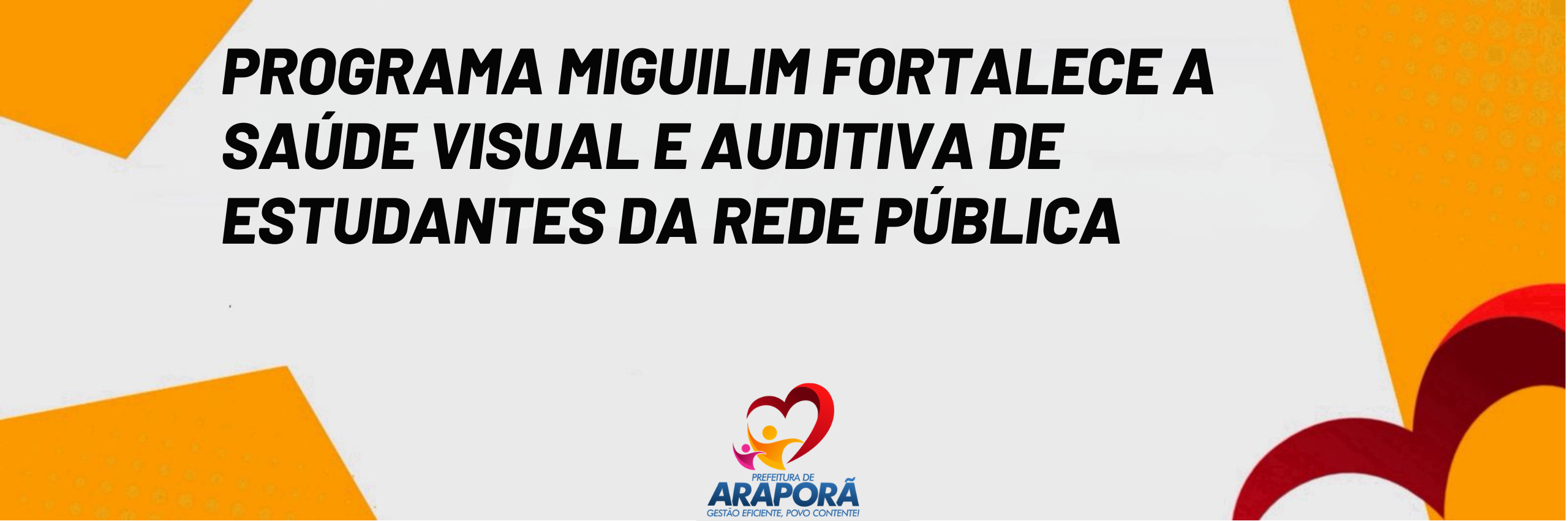 Imagem destaque notícia Programa Miguilim fortalece a sa&uacute;de visual e auditiva de estudantes da rede p&uacute;blica